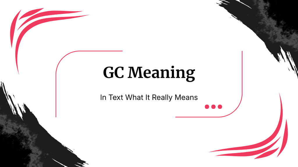 GC Meaning in Text