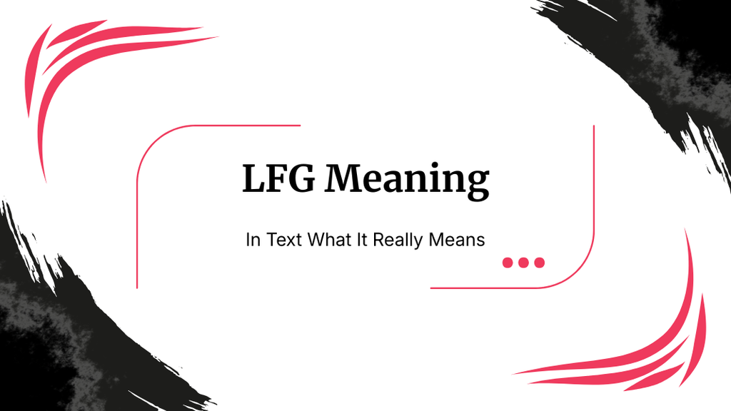 LFG Meaning in Text
