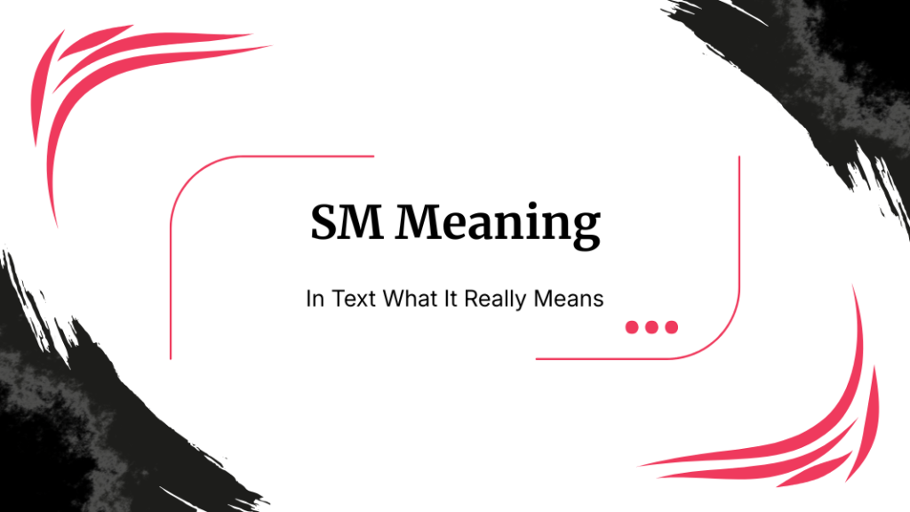 SM Meaning In Text