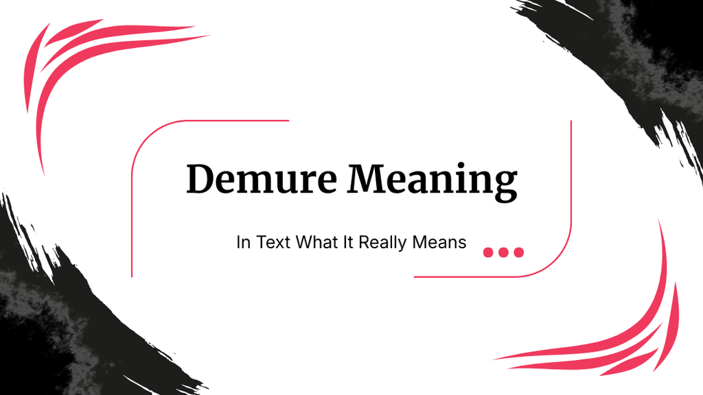 Demure Meaning Slang