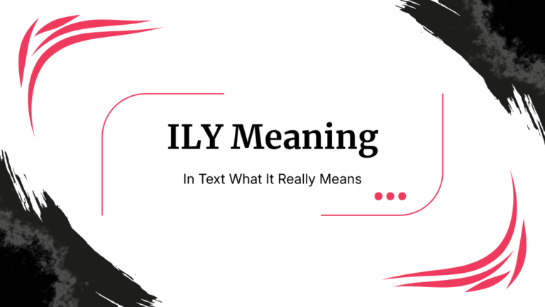 ILY Meaning in Text