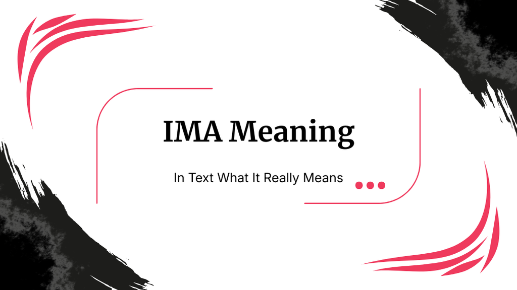 IMA Meaning in Text