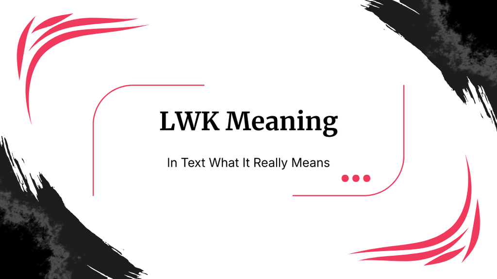 LWK Meaning in Text