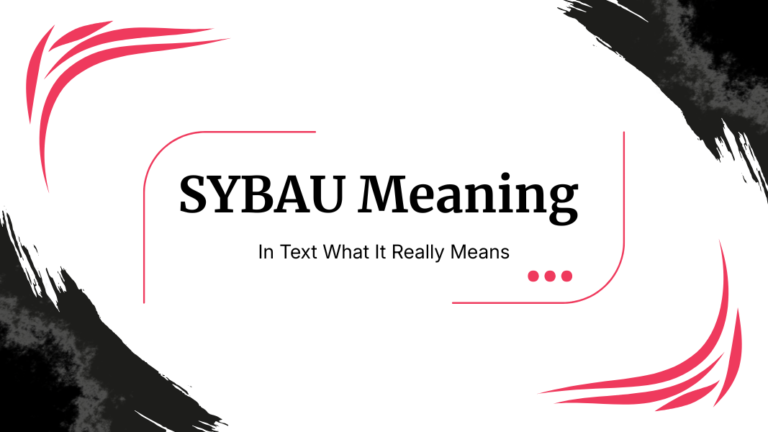SYBAU Meaning Slang