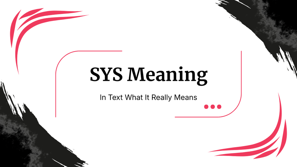 SYS Meaning in Text