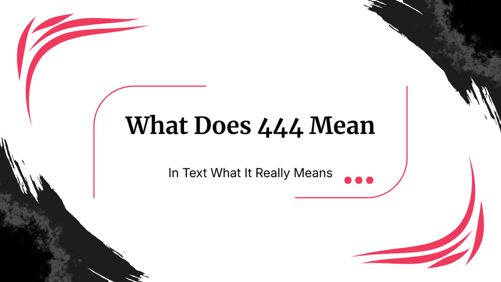 What Does 444 Mean